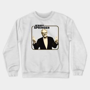 Jerry Springer - vintage memories Crewneck Sweatshirt